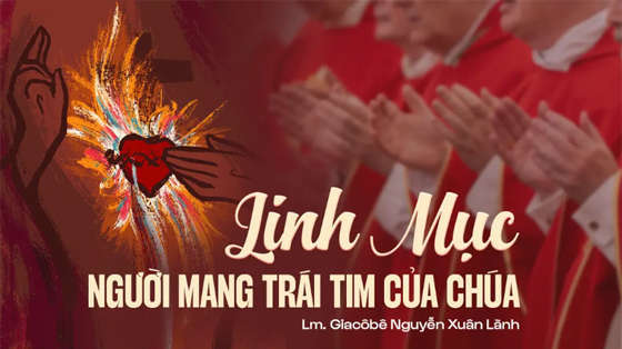 linh-muc-nguoi-mang-trai-tim-cua-chua