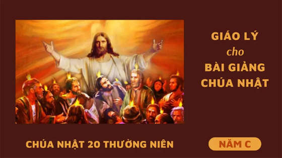 giao-ly-cho-bai-giang-chua-nhat-20-thuong-nien-nam-c