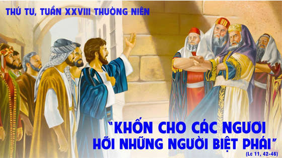 Lc 11, 42-46-thu-tu-tuan-28-thuong-nien-nam-c