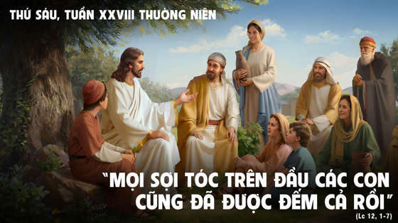 Lc 12, 1-7-thu-sau-tuan-28-thuong-nien-nam-c