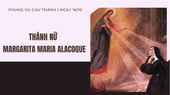 ngay-16-thang-10-thanh-nu-margarita-maria-alacoque-nu-tu-dong-tham-vieng